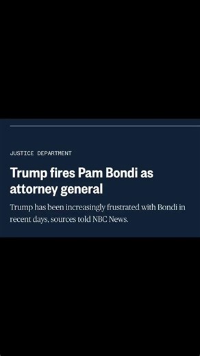 Pam Bondi is fired after Trump is unhappy with her handling of the Epstein Files.