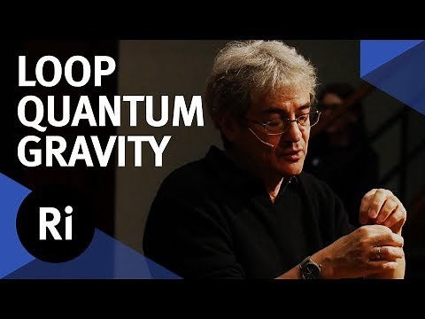 What is Loop Quantum Gravity - with Carlo Rovelli