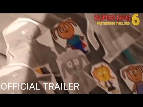 Super Dog 6: Pretending The Lord (2026) Official Trailer