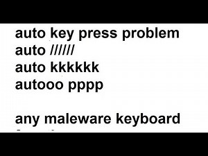 keyboard auto press problem legal process | any kind of keyboard malware issue | simple process |