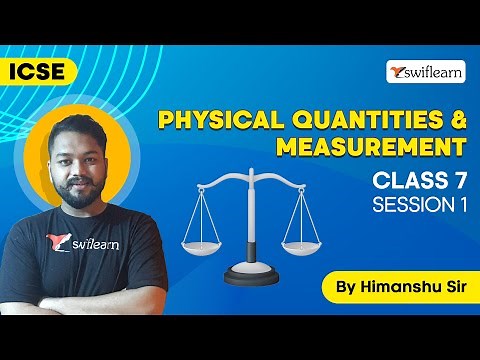 Physical Quantities & Measurement | Measurement of volume | ICSE Class 7 | Session 1 - Swiflearn