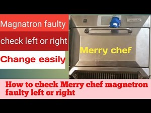 HOW TO CHECK MAGNETRON OF MERRY CHEF RIGHT OR LEFT IS FAULTY#MERRY CHEF MAGNETRON PROBLEM SOLUTION
