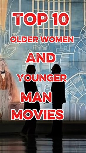 Top 10 Older women and younger man romance movie..
