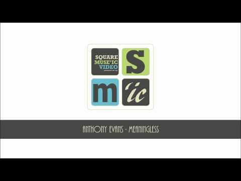 Anthony Evans - Meaningless (lyrics)
