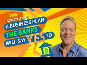 How to Write a Business Plan Banks Will Say Yes To