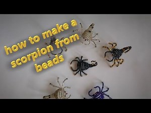 how to make a scorpion from beads | как сделать скорпиона из бисера