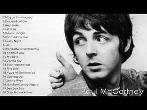 Paul McCartney Best Songs - Paul McCartney Greatest Hits