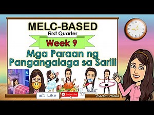 Mga Paraan ng Pangangalaga sa Sarili Week 9 MELC-BASED | Teacher Aloha