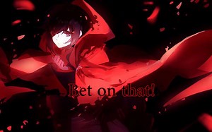 【RWBY/AMV/伪预告1/高燃】 - Bet on that!