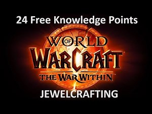 How To Get 24 Free Knowledge Points In Jewelcrafting! (The War Within)