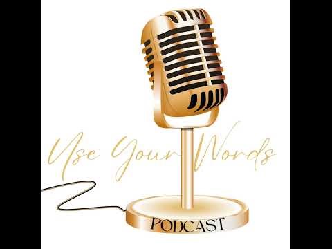 The Use Your Words Podshow