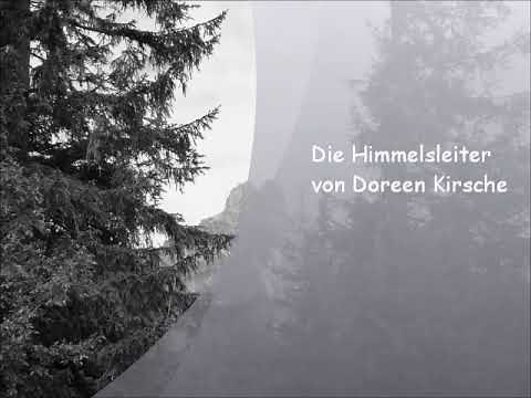 Die Himmelsleiter - ein wunderschöner, tröstender Text von Poetessa Doreen Kirsche
