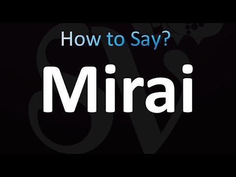 How to Pronounce Mirai