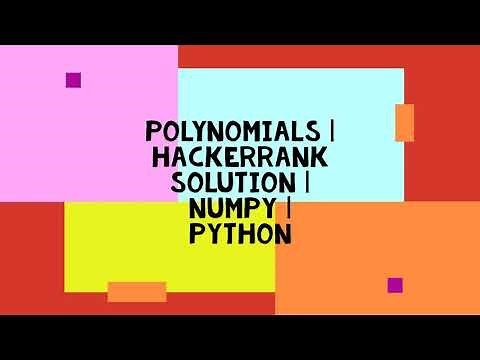 POLYNOMIALS | HACKERRANK SOLUTION | NUMPY | PYTHON