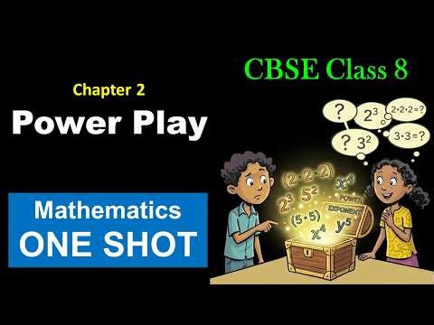 POWER PLAY Class 8 Maths Chapter 2 One Shot | Ganita Prakash New NCERT Syllabus 2026-27