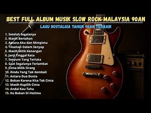 🔴🌹FULL ALBUM PLAYLIST LAGU TERBAIK MALAYSIA 90AN SEPANJANG SEJARAH📻🎧💞🎸🎶🔥