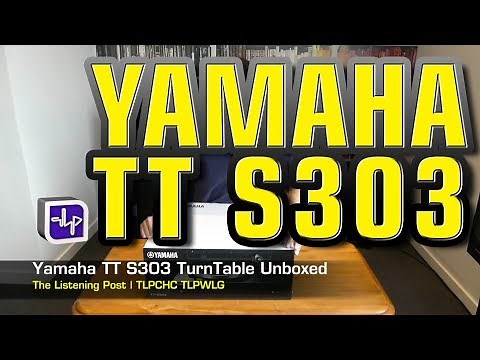 Yamaha TT-S303 Turntable Unboxed | The Listening Post | TLPCHC TLPWLG