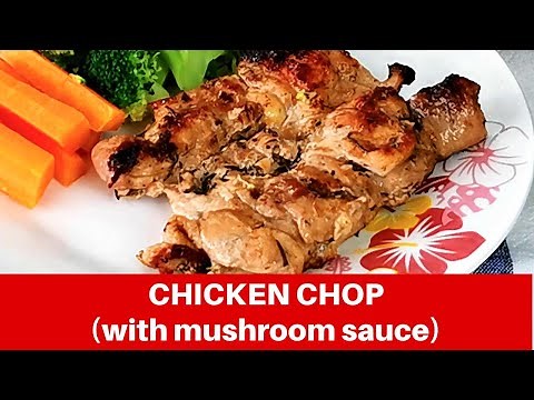 How to made chicken chop (Malaysian grilled chicken steak) with homemade mushroom sauce