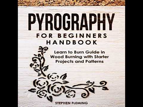 Pyrography for Beginners Handbook: Learn to Burn Guide in Wood Burning with Starter Projects and