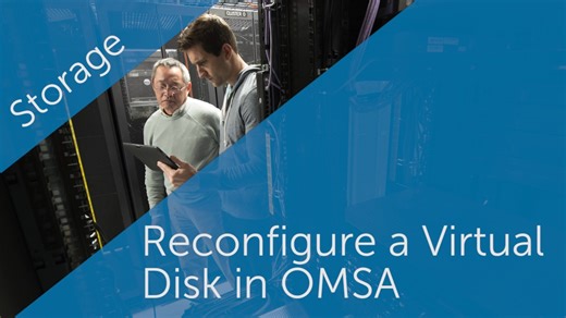 How to Reconfigure a Virtual Disk in OMSA