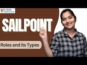Sailpoint Roles and its Types | Roles and its Types in Sailpoint | Sailpoint | CloudFoundation