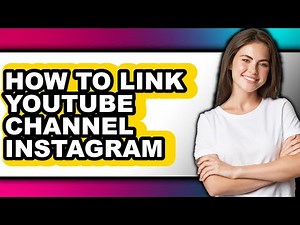 How to Link Youtube Channel Instagram (full Guide)