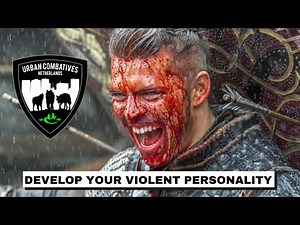Develop your violent personality in training