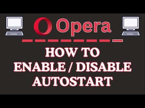 How to Enable or Disable Autostart on the Opera Web Browser | PC Tutorial