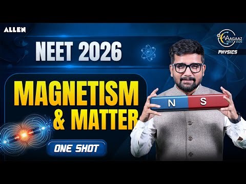 Magnetism & Matter One Shot by Rahul Jain Sir | NEET 2026 Physics 🧲 ‪@ALLENNEET‬