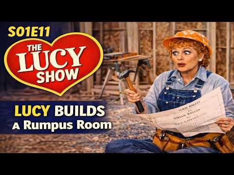 S01E11 The Lucy Show | Lucy Builds a Rumpus Room (1962) | Full Episode HD