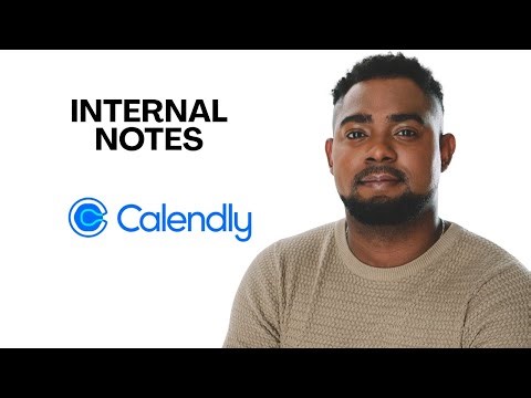 How to Add Internal Notes for Meetings or Events in Calendly