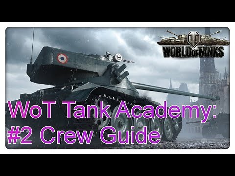 WoT 1.0 Tank Academy: Folge #2 Crew Guide