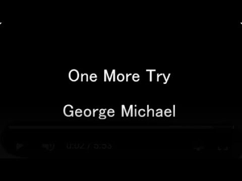 George Michael - One More Try Lyrics