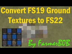 How to properly convert FS19 Ground textures to FS22, Finally!