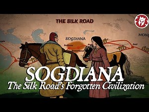 Sogdiana - Silk Road's Forgotten Civilization - Ancient History DOCUMENTARY