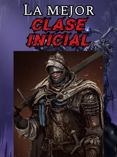 La mejor clase inicial en ELDEN RING y saga souls