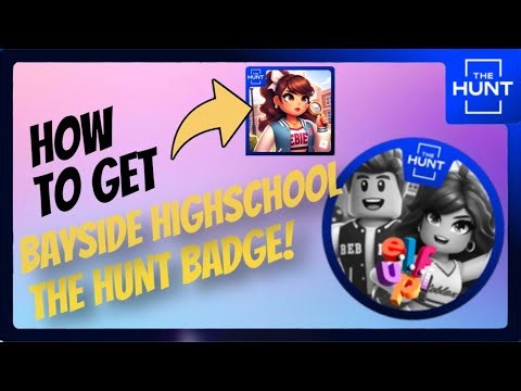HOW TO GET BAYSIDE HIGH SCHOOL BADGE IN ROBLOX | THE HUNT | 2024