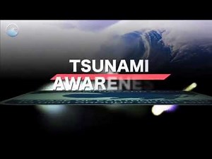 NOAA Ocean Today video: 'Tsunami Awareness'