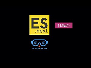 ESNext in 2020 - flat() : Flatten an Array