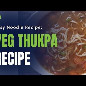 Veg Thukpa Recipe | How To Make Veg Thukpa