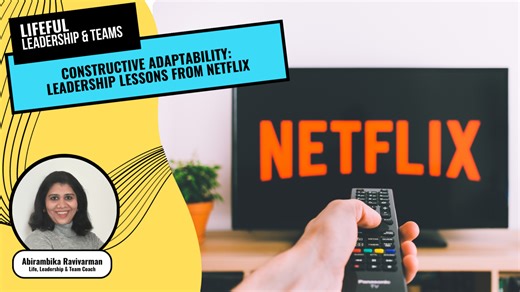 Constructive Adaptability: Leadership Lessons from Netflix