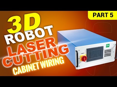 DIY Robot Laser Cutter Ep.5 | Control Cabinet Wiring, Laser Signals & Gas Module