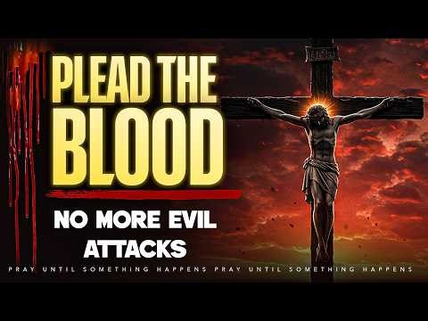 Blood Of Jesus Prayer Against Evil Attacks