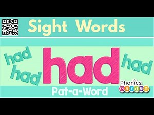 HAD | Sight Word | Sing and Chant | Pat-a-Word | Phonics Garden
