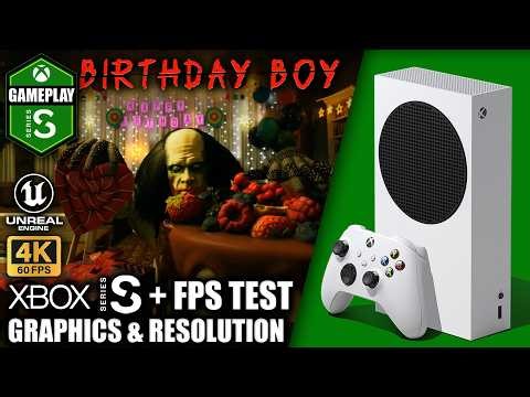 Birthday Boy - Xbox Series S Gameplay + FPS Test
