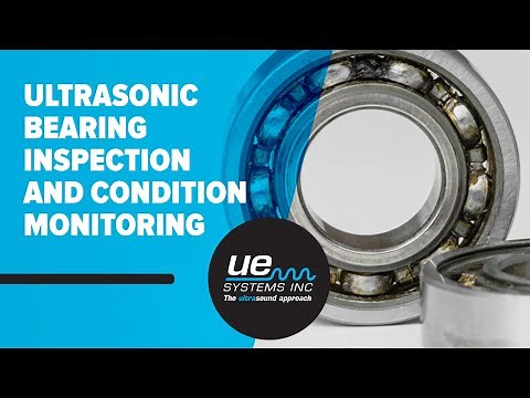 Ultrasonic Bearing Inspection and Condition Monitoring