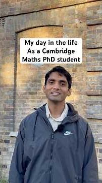 Maths PhD Student at Cambridge University: Day in the life