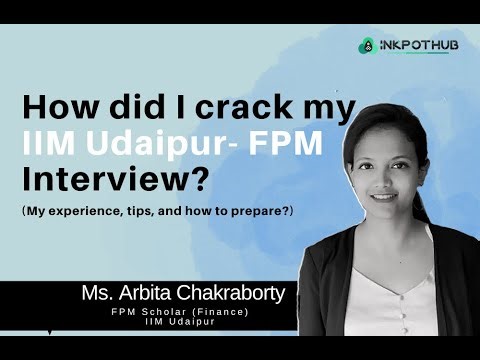FPM Interview Experience | ft. Ms Arbita Chakraborty | ‪@IIMUdaipurYoutube‬ | ‪@IIMShillong‬ | ‪@IIMKashipurOfficial‬