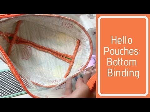 Hello Pouches: Bottom Binding