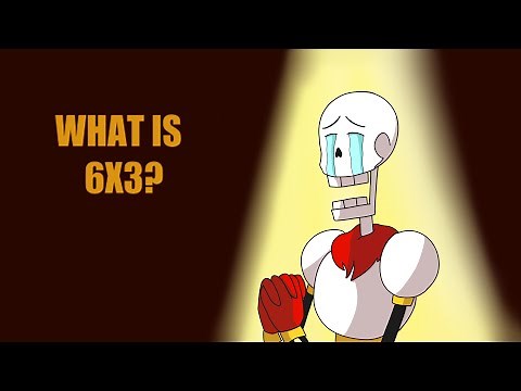 What is 6x3 meme [Undertale animatic]